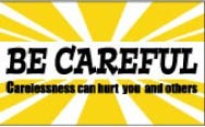 Be Careful Carelessness can hurt you and others Banner