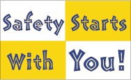 Safety Starts With You! Banner