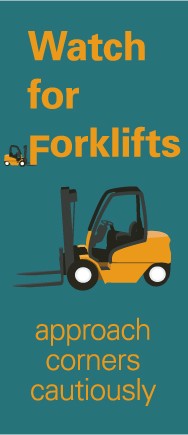 Watch for Forklifts approach corners cautiously Banner (#BT52)