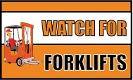 Watch For Forklifts Banner