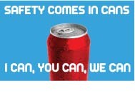 Safety comes in cans I can, you can, we can banner