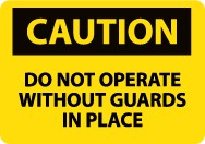 Caution Do Not Operate Without Guards In Place Machine Label (#C15AP)