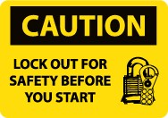 Caution Lock Out For Safety Before You Start Sign (#C177)