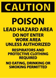 Caution Poison Lead Hazard Area Do Not Enter… Sign (#C185LF)