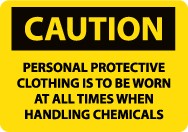 Caution Personal Protective Clothing Is To Be Worn… Sign (#C378)