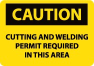 Caution Cutting And Welding Permit Required In This Area Sign (#C389)