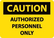 Caution Authorized Personnel Only Sign (#C416LF)