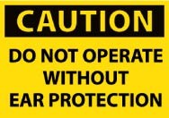 Caution Do Not Operate Without Ear Protection Machine Label (#C510AP)