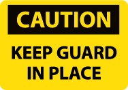 Caution Keep Guard In Place Machine Label (#C535AP)