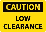 Caution Low Clearance Sign (#C552LF)