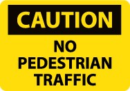 Caution No Pedestrian Traffic Sign (#C563LF)