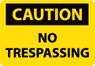 Caution No Trespassing Sign (#C566)