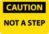Caution Not A Step Sign (#C567)