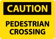 Caution Pedestrian Crossing Sign (#C576)