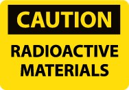 Caution Radioactive Materials Sign (#C591)