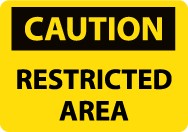 Caution Restricted Area Sign (#C597LF)