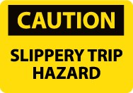 Caution Slippery Trip Hazard Sign (#C605)