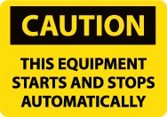 Caution This Equipment Starts And Stops Automatically Machine Label (#C618AP)