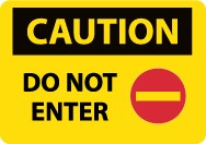 Caution Do Not Enter Sign (#C665LF)