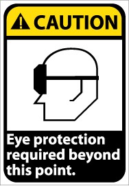 Caution Eye protection required beyond this point ANSI Sign (#CGA26)