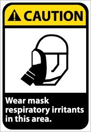 Caution Wear Mask Respiratory Irritants in this Area ANSI Sign (#CGA36)