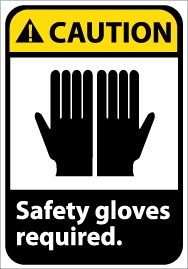 Caution Safety gloves required ANSI Sign (#CGA8)