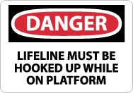 Danger Lifeline Must Be Hooked Up While On Platform Sign (#D411)