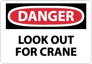 Danger Look Out For Crane Sign (#D412)