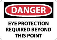 Danger Eye Protection Required Beyond This Point Sign (#D525)