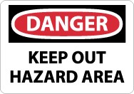 Danger Keep Out Hazard Area Sign (#D568)