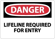 Danger Lifeline Required For Entry Sign (#D575)