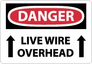 Danger Live Wire Overhead Sign (#D579)
