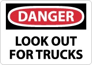 Danger Look Out For Trucks Sign (#D583)