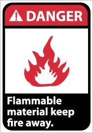 Danger Flammable material keep fire away ANSI Sign (#DGA43)
