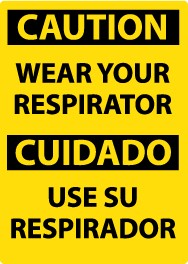 Caution Wear Your Respirator Spanish Sign (#ESC407)