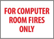 For Computer Room Fires Only Sign (#FL203P)