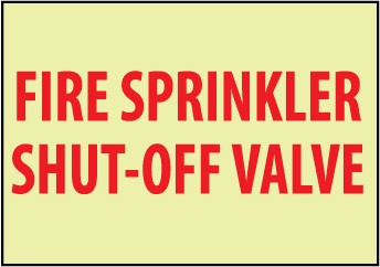Fire Sprinkler Shut-Off Valve Glow Sign (#GL160)