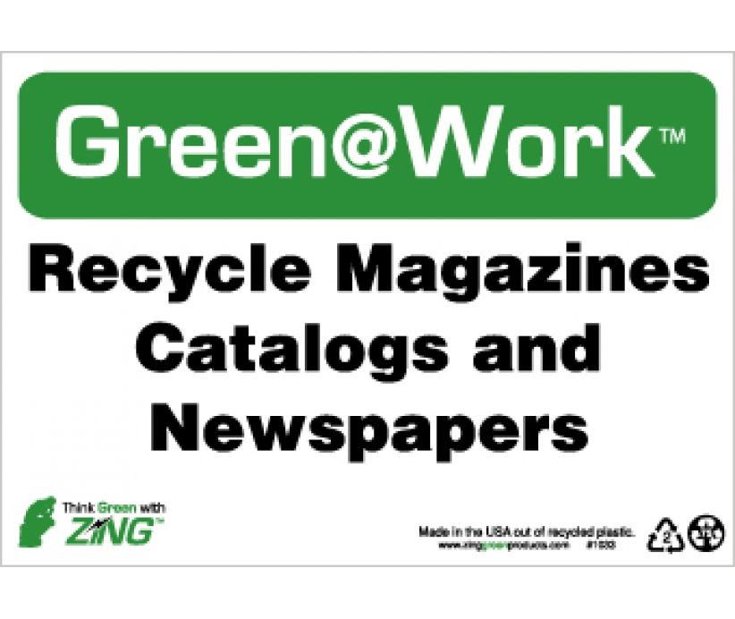 Recycle Magazines Catalogs And Newspapers Going Green Sign (#GW1033)