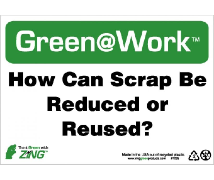 How Can Scrap Be Reduced Or Reused? Going Green Sign (#GW1035)