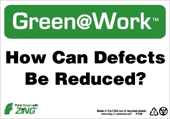 How Can Defects Be Reduced? Going Green Sign (#GW1036)