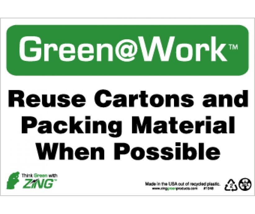 Reuse Cartons And Packing Material When Possible Going Green Sign (#GW1048)