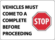 Vehicles Must Come To A Complete Stop Before Proceeding Security Sign (#M117)