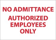 No Admittance Authorized Employees Only Sign (#M242)