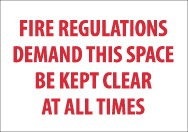 Fire Regulations Demand That This Space Be Kept Clear At All Times Sign (#M424)