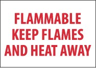 Flammable Keep Flames And Heat Away Sign (#M427)
