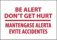 Be Alert Don't Get Hurt Spanish Sign (#M433)