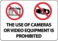The Use Of Cameras Or Video Equipment Is Prohibited Security Sign (#M454)