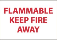 Flammable Keep Fire Away Sign (#M60)