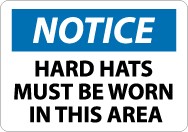 Notice Hard Hats Must Be Worn In This Area Sign (#N282)