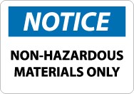 Notice Non-Hazardous Materials Only Sign (#N320)